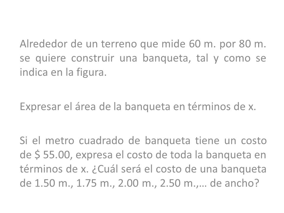 Alrededor de un terreno que mide 60 m. por 80 m