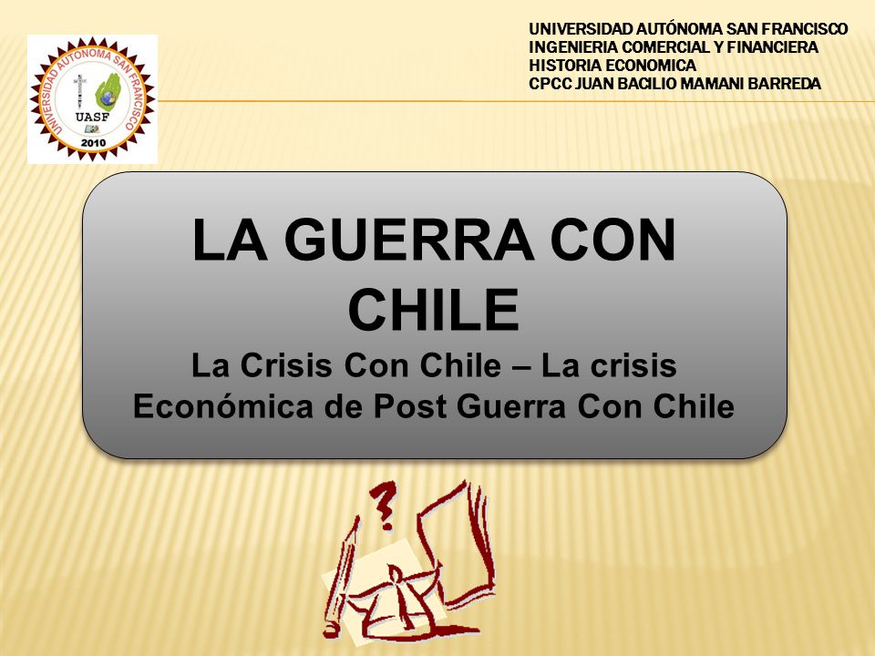 La Crisis Con Chile – La crisis Económica de Post Guerra Con Chile