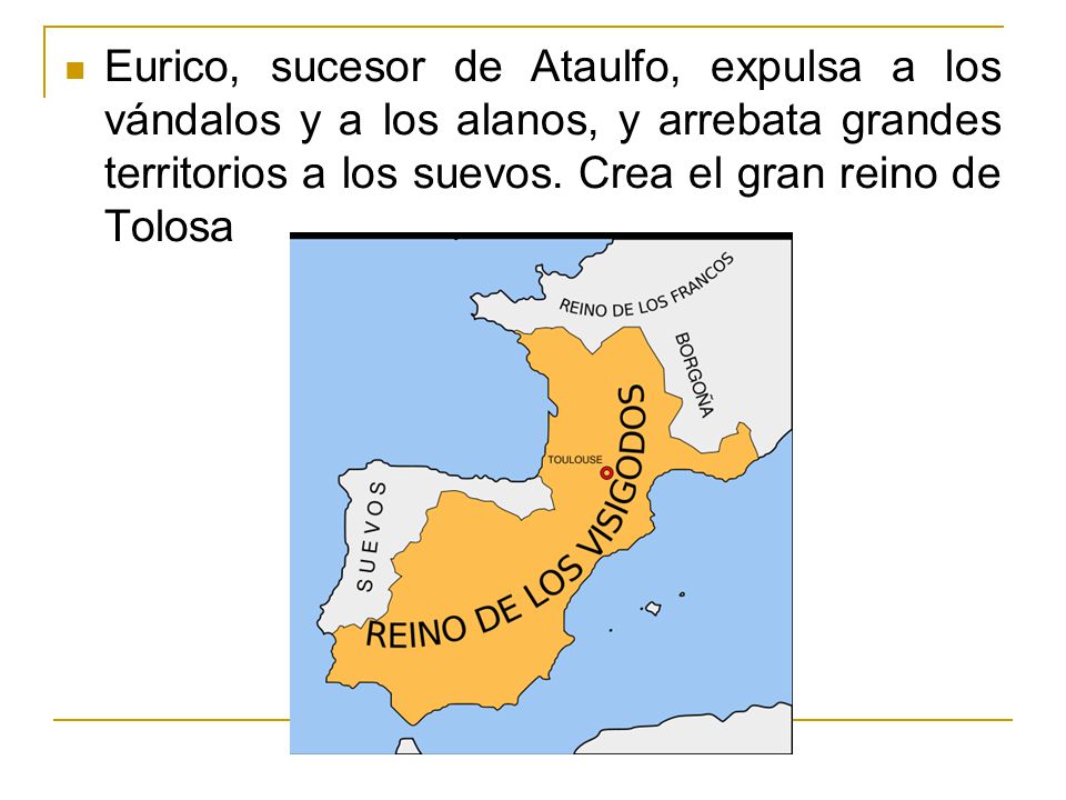 Eurico, sucesor de Ataulfo, expulsa a los vándalos y a los alanos, y arrebata grandes territorios a los suevos.