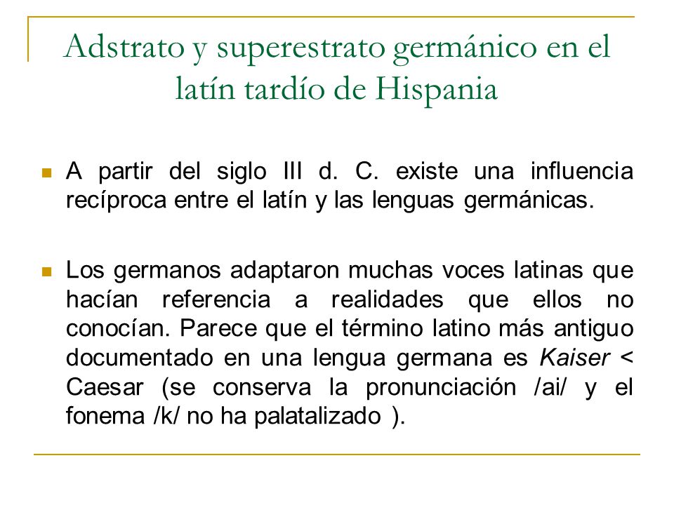 Adstrato y superestrato germánico en el latín tardío de Hispania