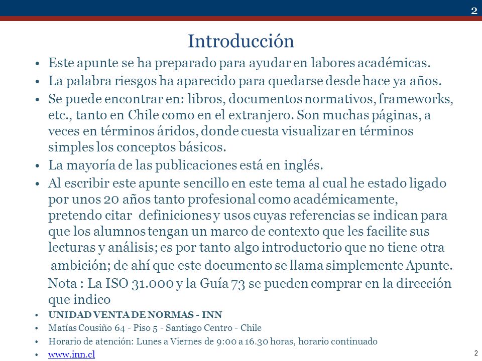Introducción Este apunte se ha preparado para ayudar en labores académicas. La palabra riesgos ha aparecido para quedarse desde hace ya años.