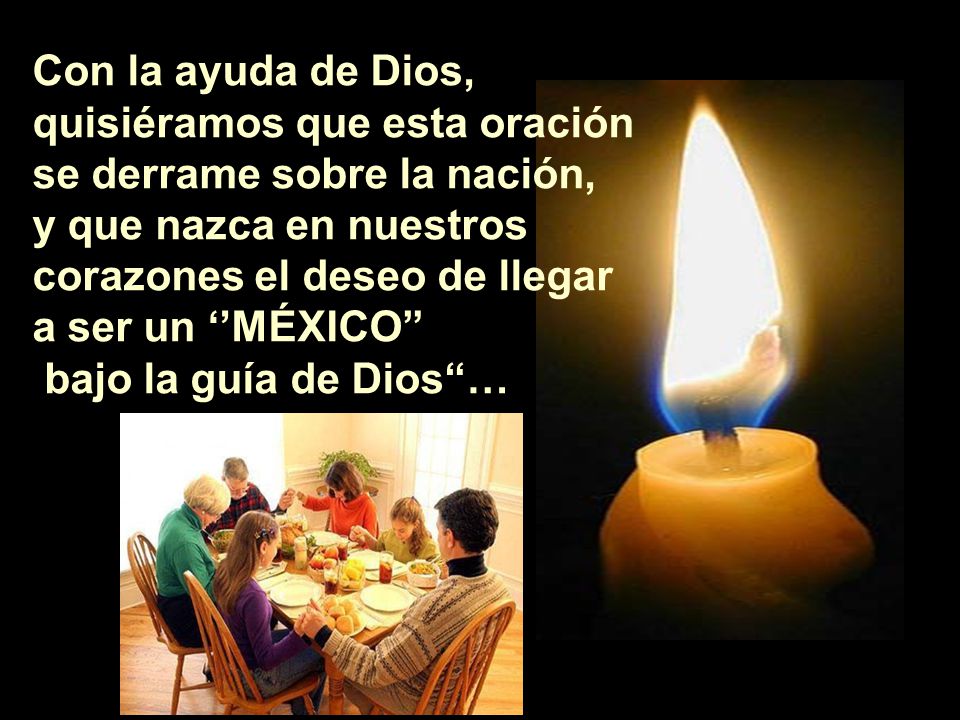 Con la ayuda de Dios, quisiéramos que esta oración se derrame sobre la nación,