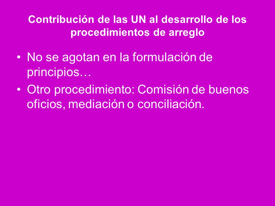 Contribución de las UN al desarrollo de los procedimientos de arreglo