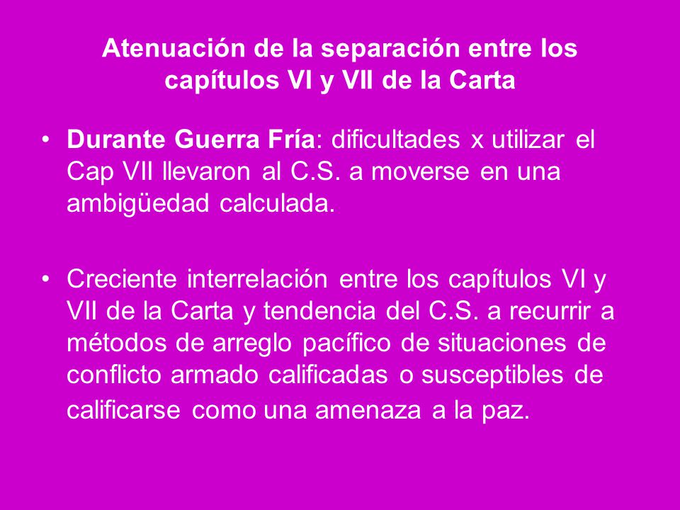 Atenuación de la separación entre los capítulos VI y VII de la Carta