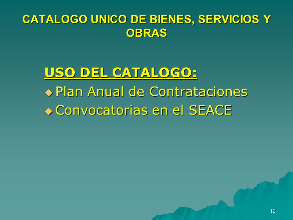 CATALOGO UNICO DE BIENES, SERVICIOS Y OBRAS