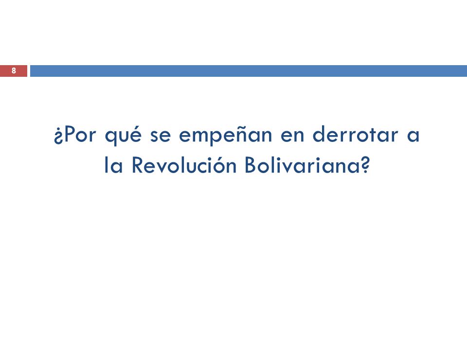 ¿Por qué se empeñan en derrotar a la Revolución Bolivariana