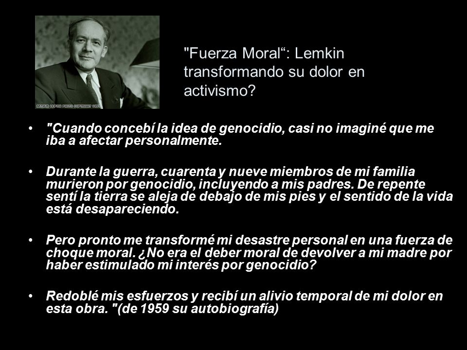Fuerza Moral : Lemkin transformando su dolor en activismo