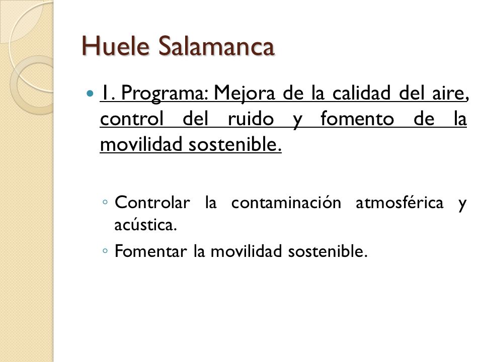 Huele Salamanca 1. Programa: Mejora de la calidad del aire, control del ruido y fomento de la movilidad sostenible.