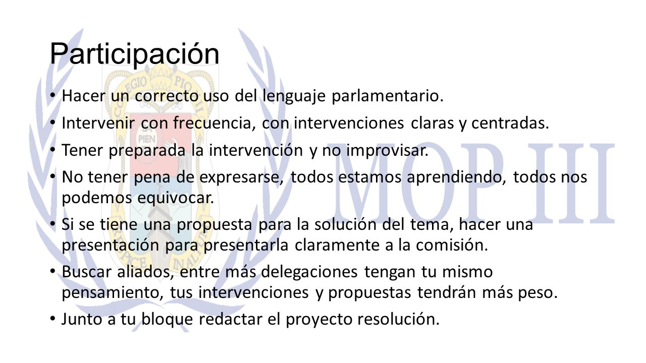 Participación Hacer un correcto uso del lenguaje parlamentario.