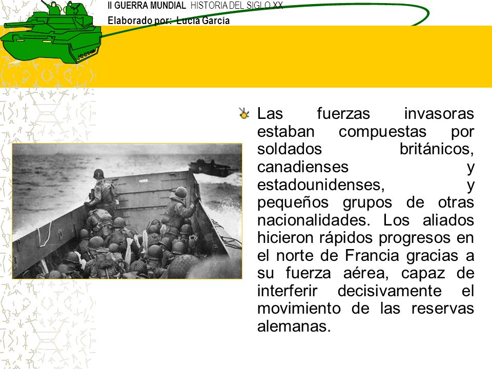 Las fuerzas invasoras estaban compuestas por soldados británicos, canadienses y estadounidenses, y pequeños grupos de otras nacionalidades.
