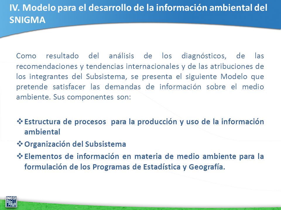 IV. Modelo para el desarrollo de la información ambiental del SNIGMA