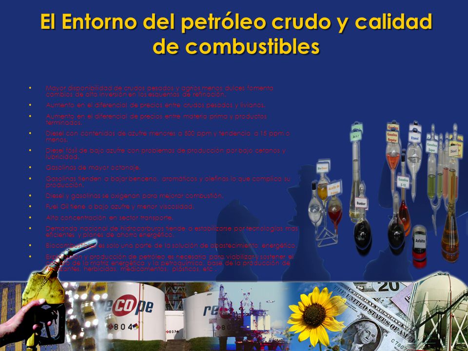 El Entorno del petróleo crudo y calidad de combustibles