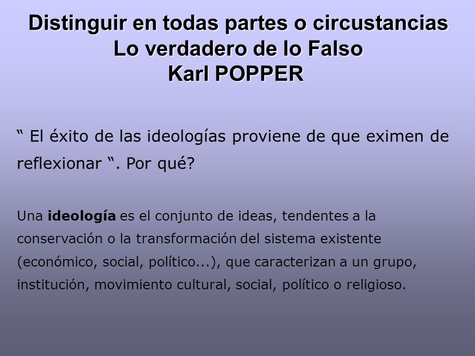 Distinguir en todas partes o circustancias Lo verdadero de lo Falso