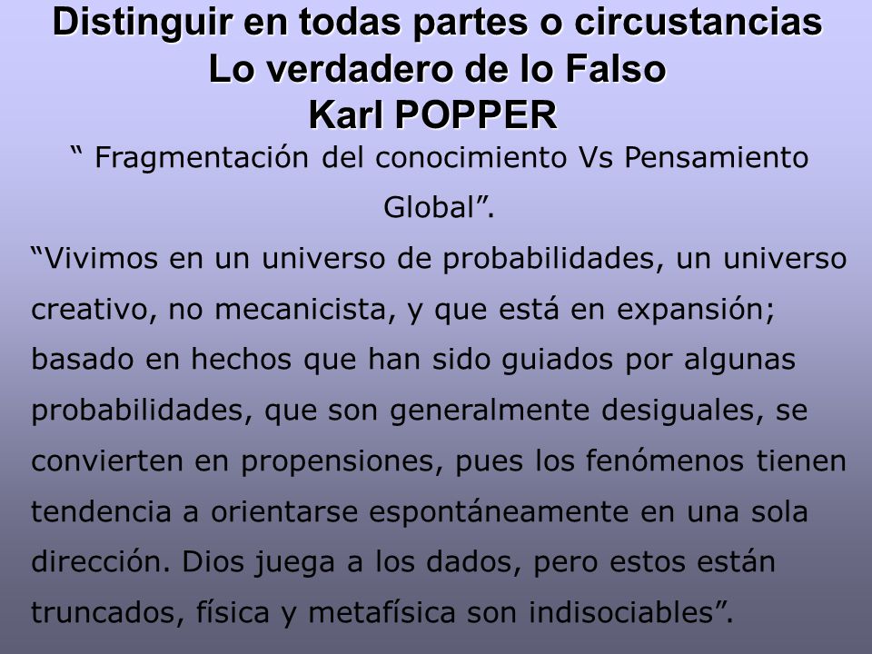 Distinguir en todas partes o circustancias Lo verdadero de lo Falso