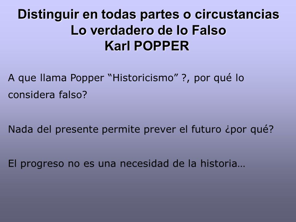 Distinguir en todas partes o circustancias Lo verdadero de lo Falso