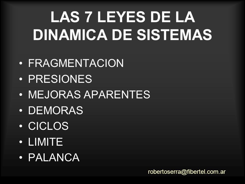 LAS 7 LEYES DE LA DINAMICA DE SISTEMAS