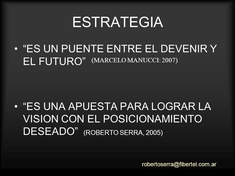 ESTRATEGIA ES UN PUENTE ENTRE EL DEVENIR Y EL FUTURO