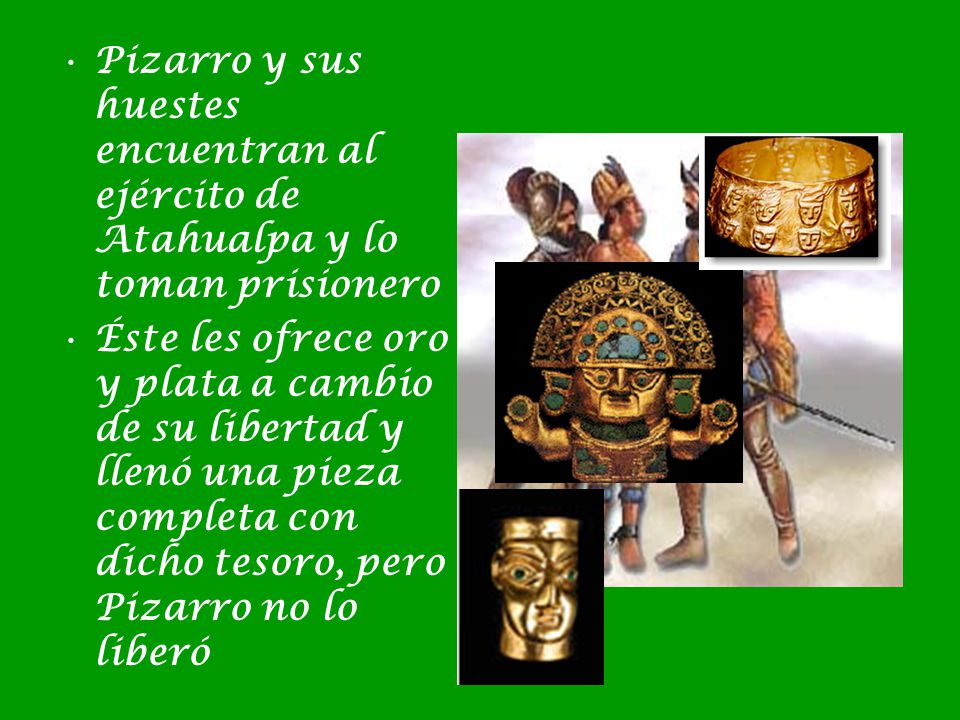 Pizarro y sus huestes encuentran al ejército de Atahualpa y lo toman prisionero