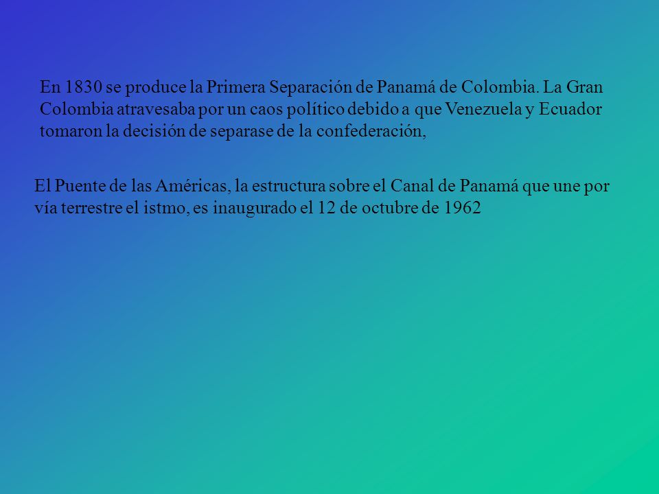En 1830 se produce la Primera Separación de Panamá de Colombia