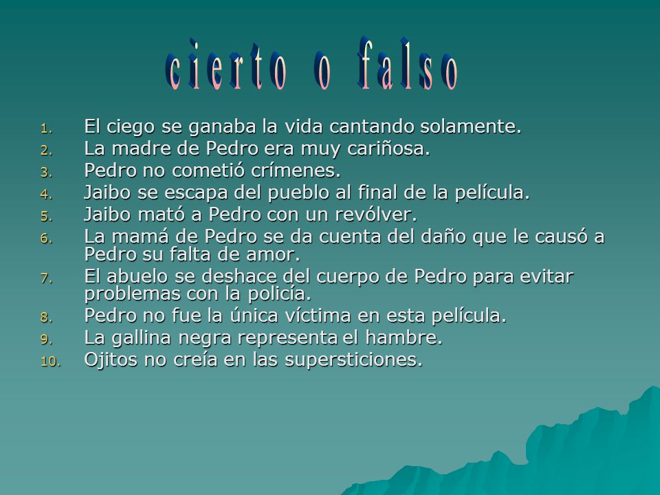 cierto o falso El ciego se ganaba la vida cantando solamente.