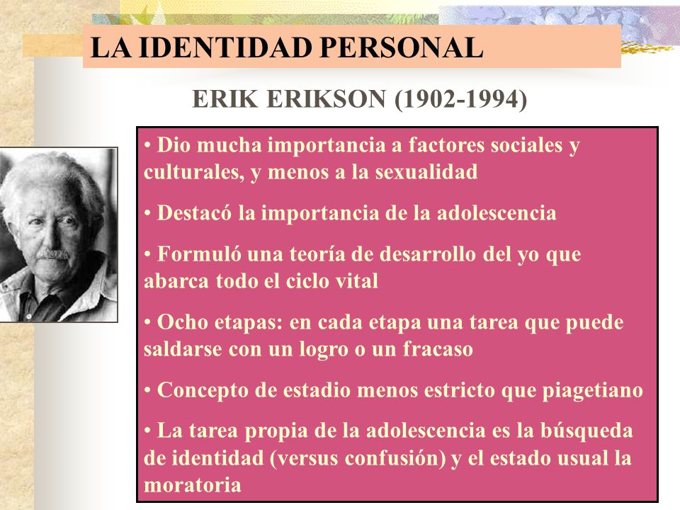 LA IDENTIDAD PERSONAL ERIK ERIKSON ( )