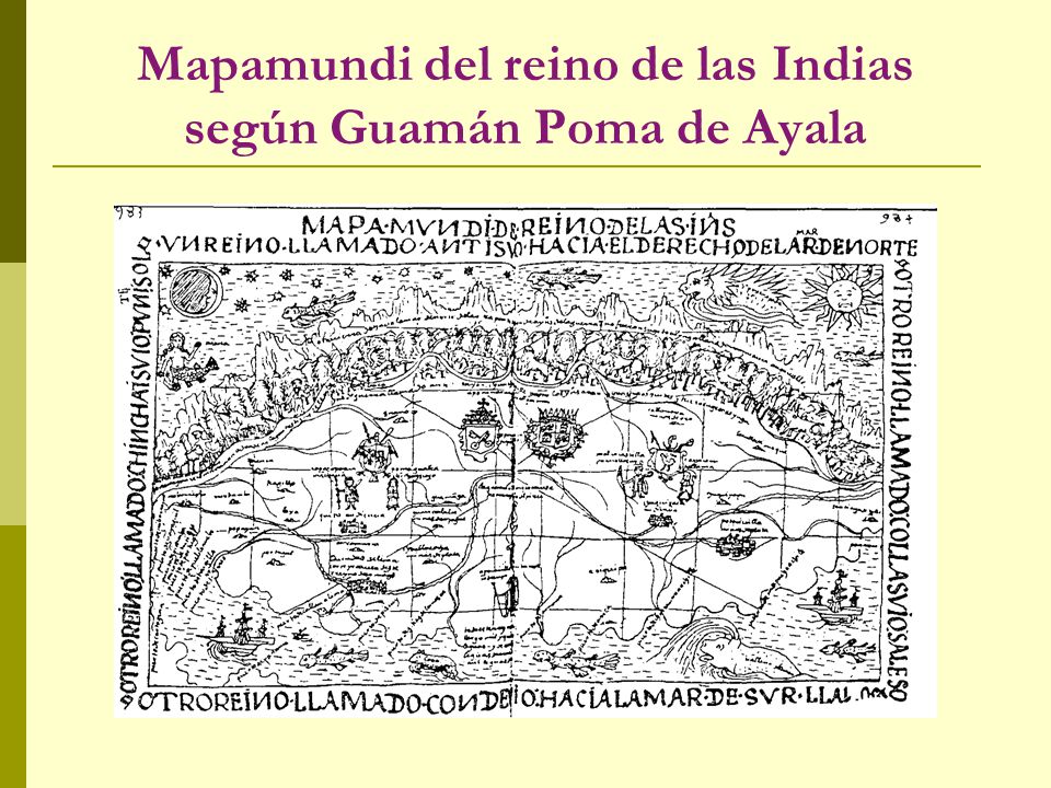Mapamundi del reino de las Indias según Guamán Poma de Ayala