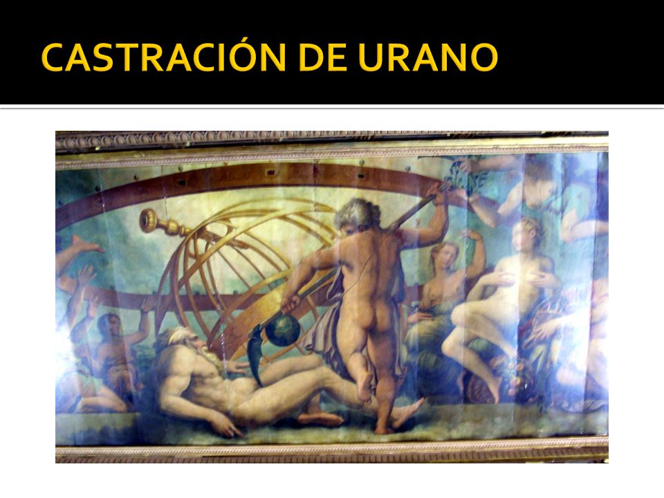 CASTRACIÓN DE URANO