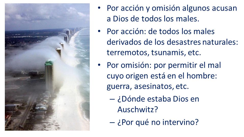 Por acción y omisión algunos acusan a Dios de todos los males.