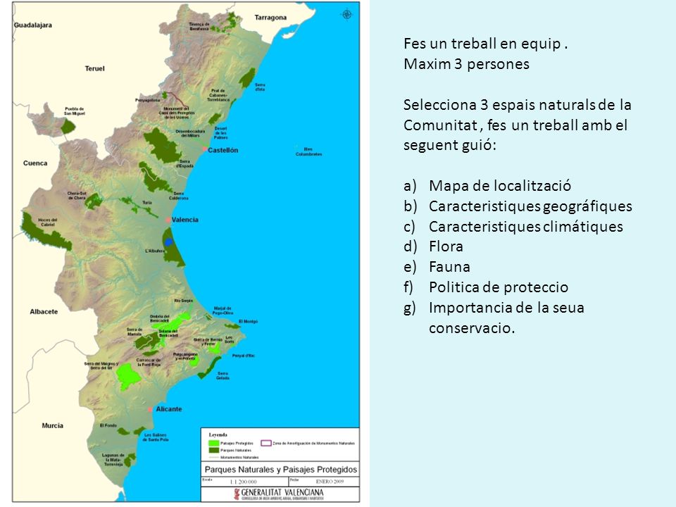 Fes un treball en equip . Maxim 3 persones. Selecciona 3 espais naturals de la Comunitat , fes un treball amb el seguent guió: