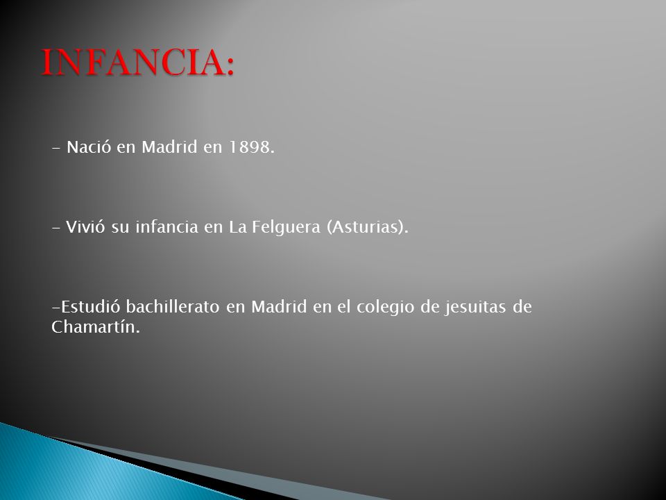 INFANCIA: Nació en Madrid en 1898.