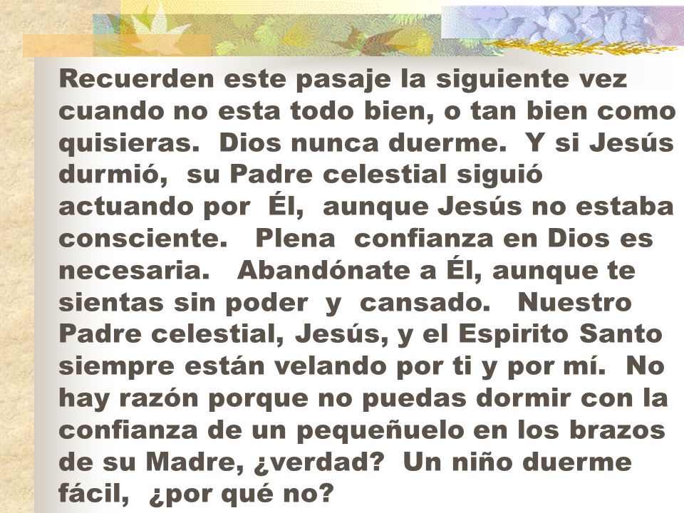 Recuerden este pasaje la siguiente vez cuando no esta todo bien, o tan bien como quisieras.