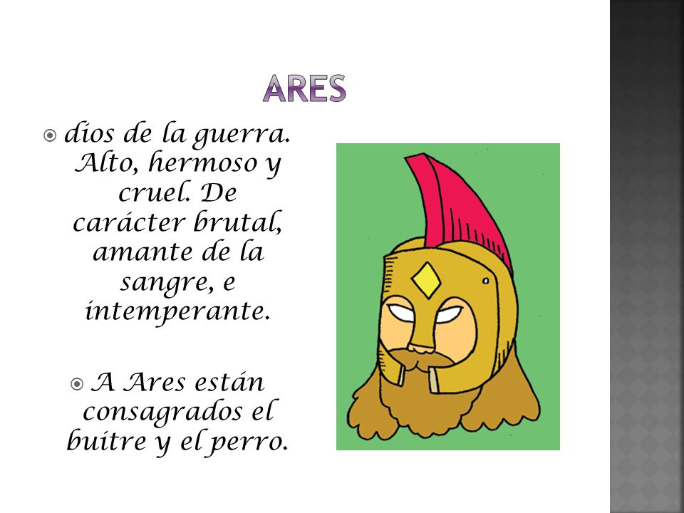 A Ares están consagrados el buitre y el perro.