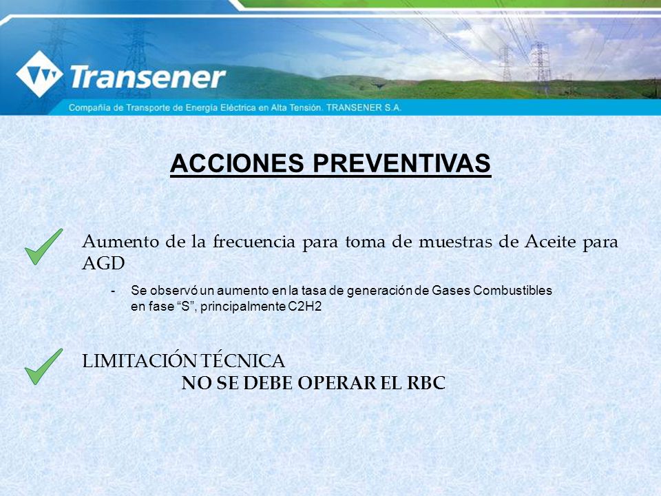 ACCIONES PREVENTIVAS Aumento de la frecuencia para toma de muestras de Aceite para AGD.