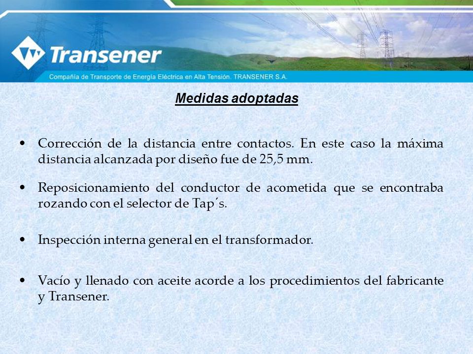 Medidas adoptadas Corrección de la distancia entre contactos. En este caso la máxima distancia alcanzada por diseño fue de 25,5 mm.
