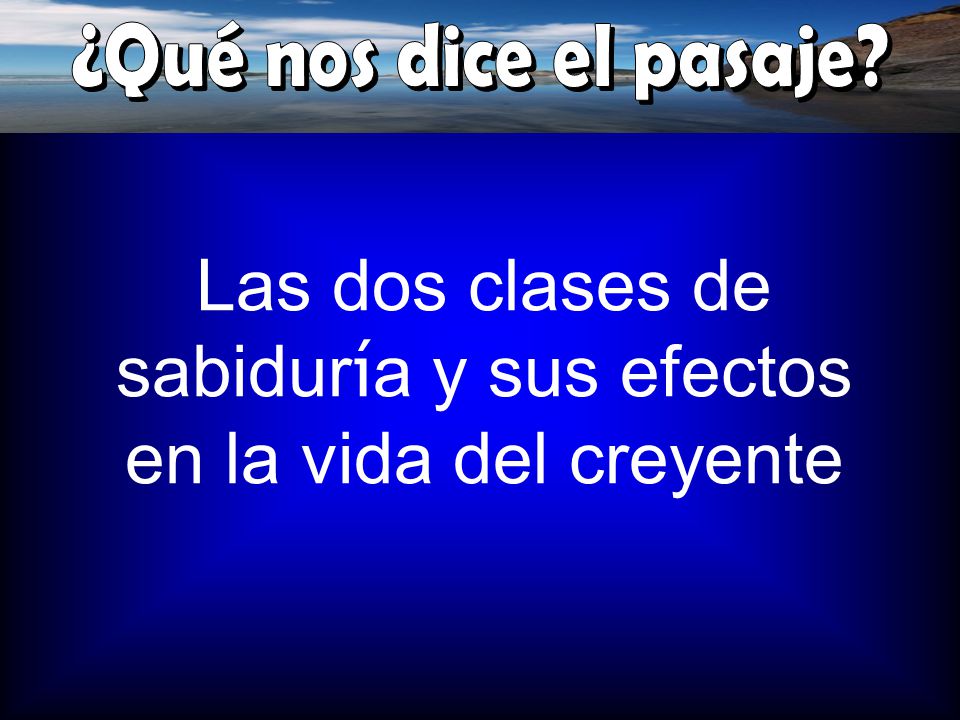Las dos clases de sabiduría y sus efectos en la vida del creyente