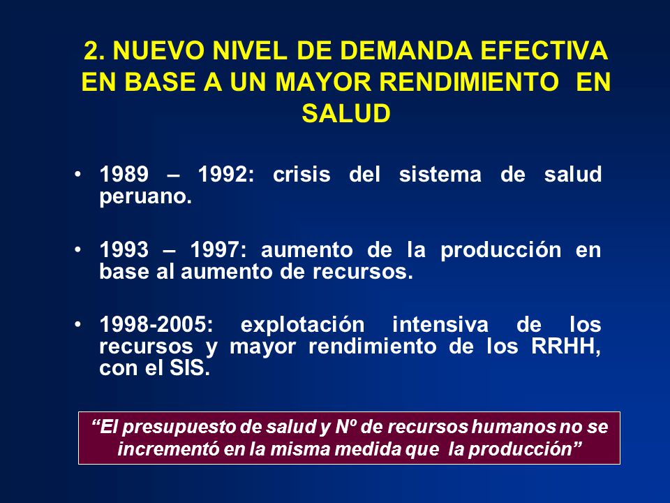 2. NUEVO NIVEL DE DEMANDA EFECTIVA EN BASE A UN MAYOR RENDIMIENTO EN SALUD