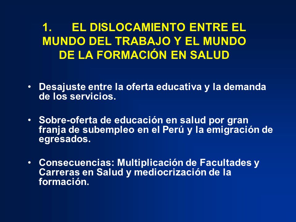 1. EL DISLOCAMIENTO ENTRE EL MUNDO DEL TRABAJO Y EL MUNDO DE LA FORMACIÓN EN SALUD