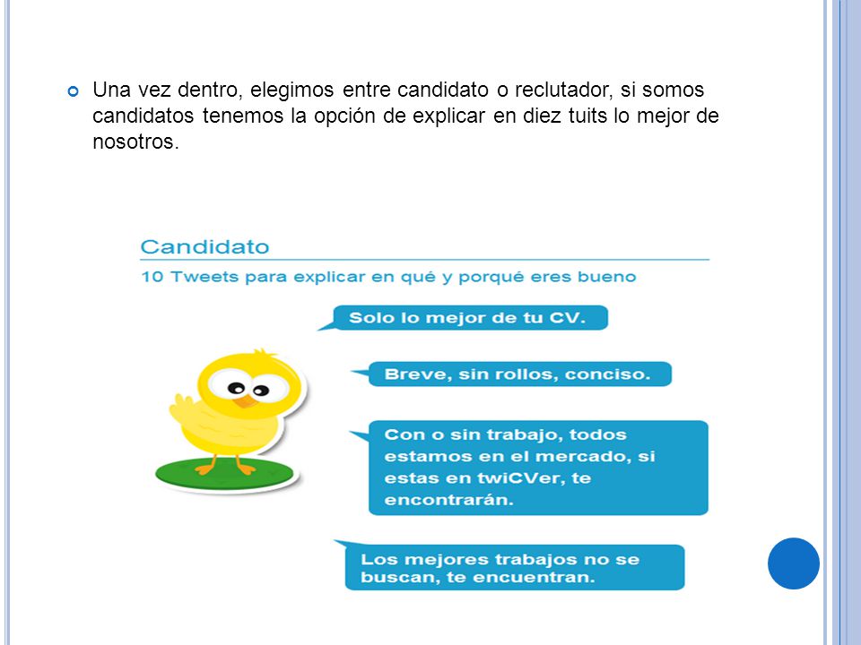 Una vez dentro, elegimos entre candidato o reclutador, si somos candidatos tenemos la opción de explicar en diez tuits lo mejor de nosotros.