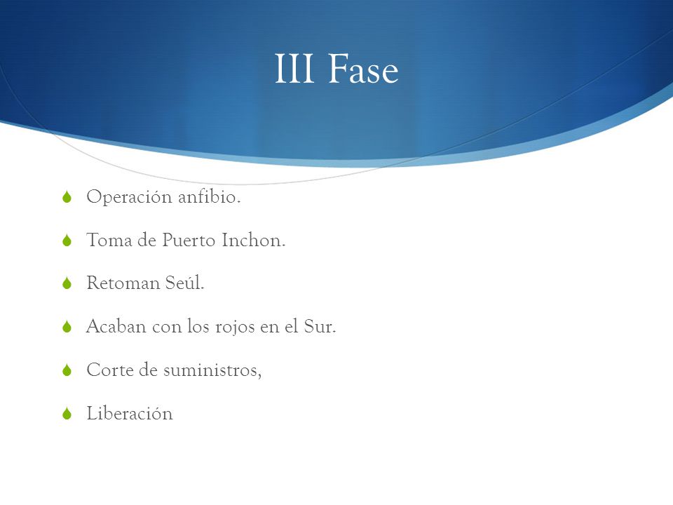 III Fase Operación anfibio. Toma de Puerto Inchon. Retoman Seúl.
