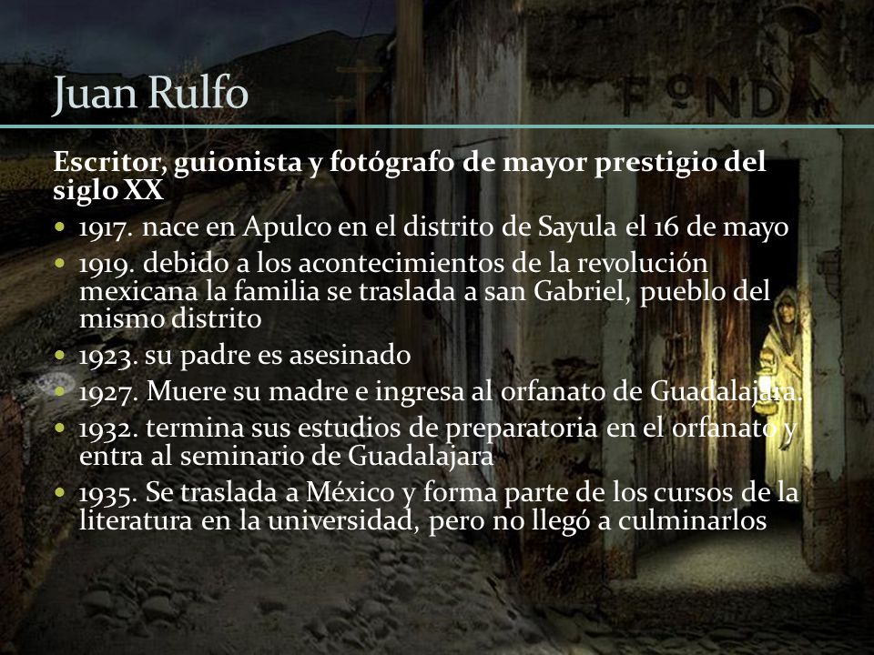Juan Rulfo Escritor, guionista y fotógrafo de mayor prestigio del siglo XX nace en Apulco en el distrito de Sayula el 16 de mayo.