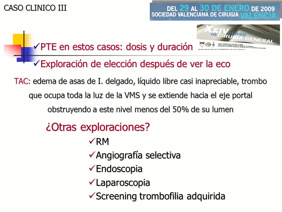 ¿Otras exploraciones PTE en estos casos: dosis y duración