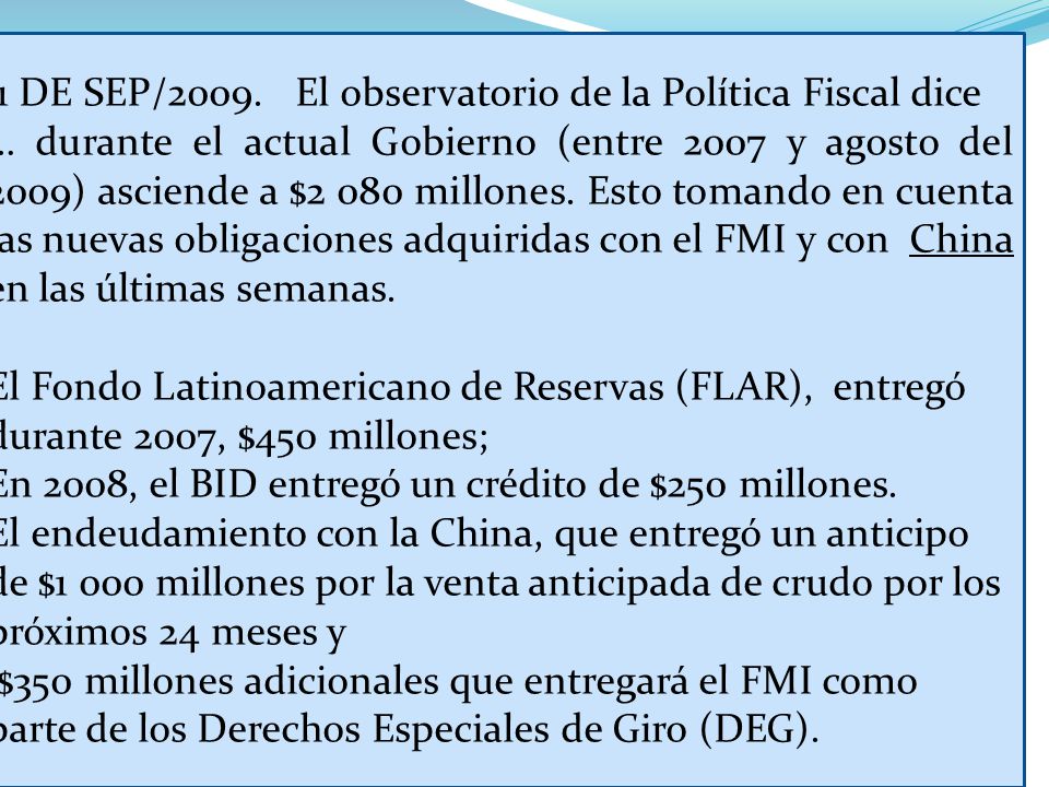 1 DE SEP/2009. El observatorio de la Política Fiscal dice