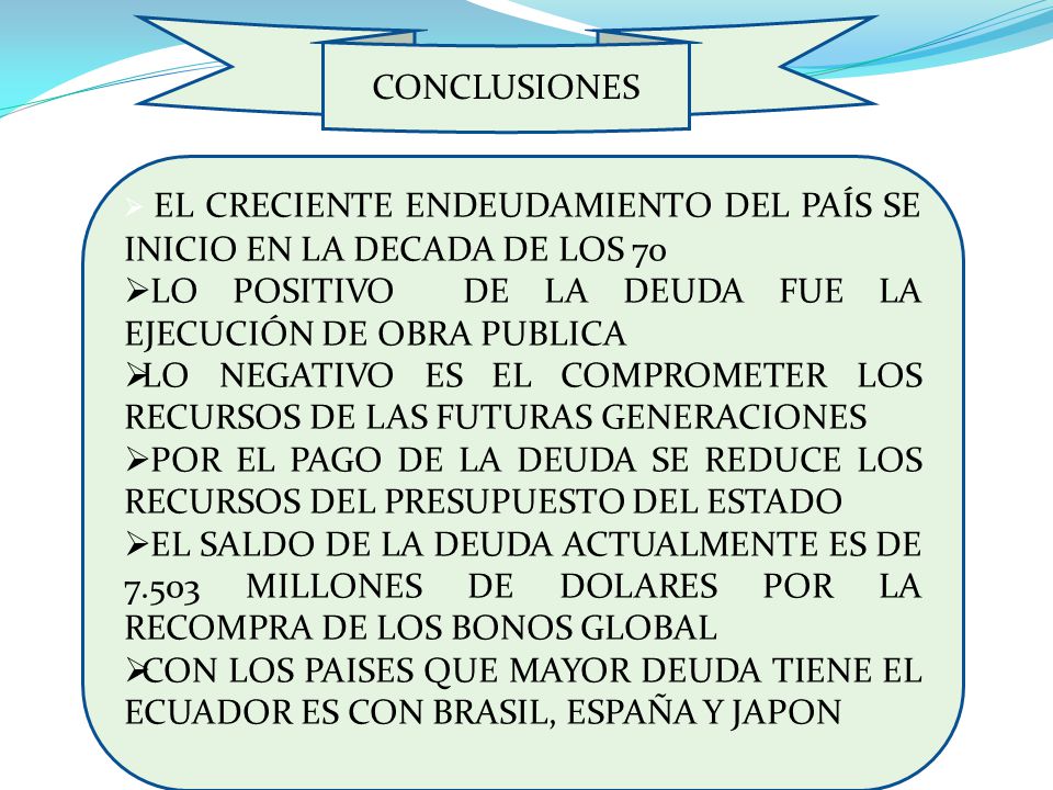 LO POSITIVO DE LA DEUDA FUE LA EJECUCIÓN DE OBRA PUBLICA