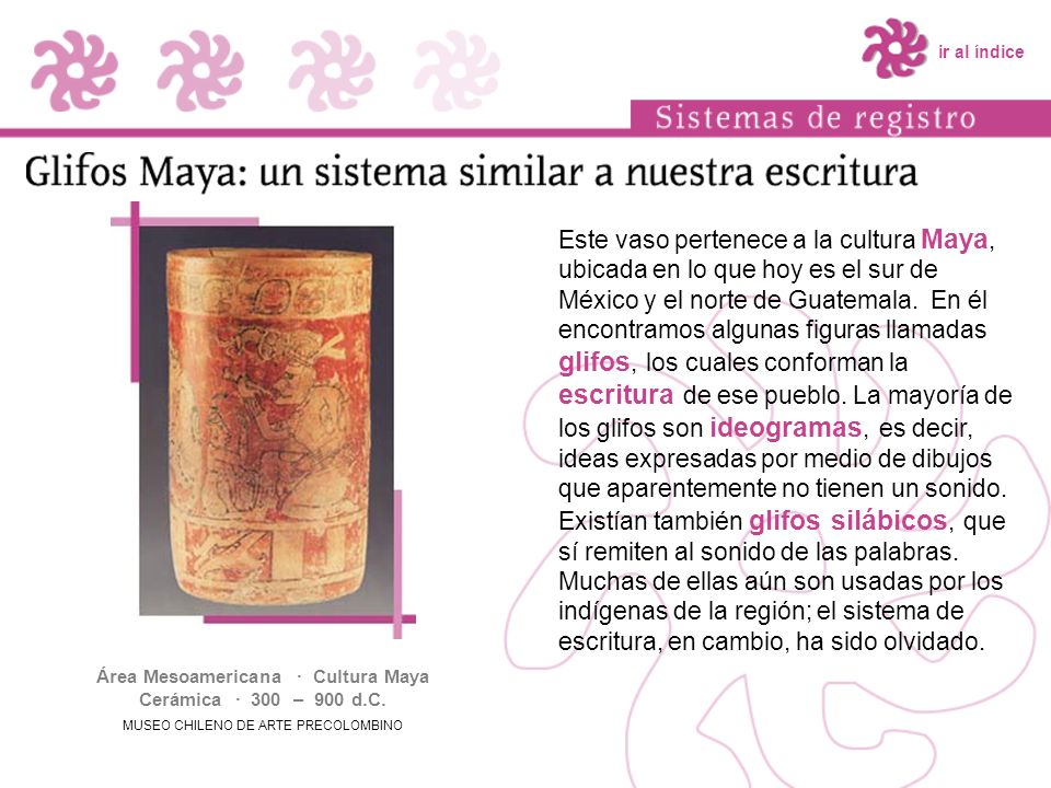 Área Mesoamericana · Cultura Maya Cerámica · 300 – 900 d.C.