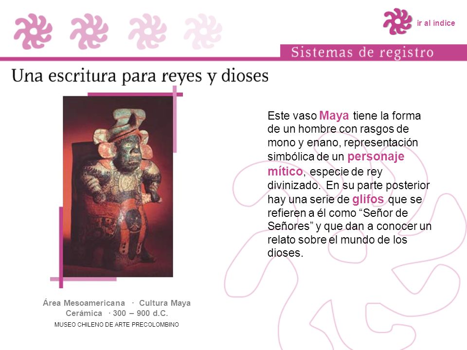 Área Mesoamericana · Cultura Maya Cerámica · 300 – 900 d.C.