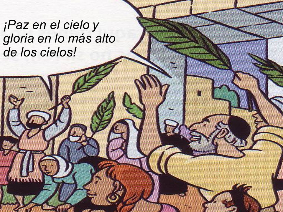 ¡Paz en el cielo y gloria en lo más alto de los cielos!
