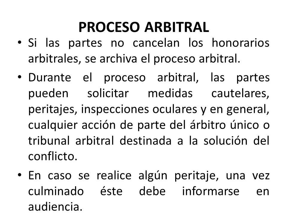 PROCESO ARBITRAL Si las partes no cancelan los honorarios arbitrales, se archiva el proceso arbitral.