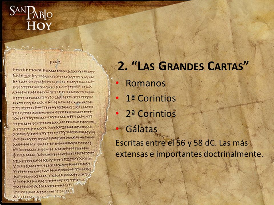 2. Las Grandes Cartas Romanos 1ª Corintios 2ª Corintios Gálatas