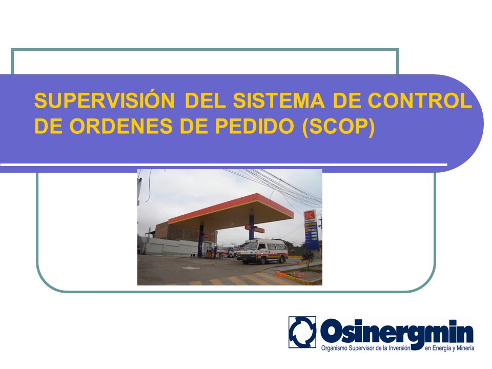 SUPERVISIÓN DEL SISTEMA DE CONTROL DE ORDENES DE PEDIDO (SCOP)