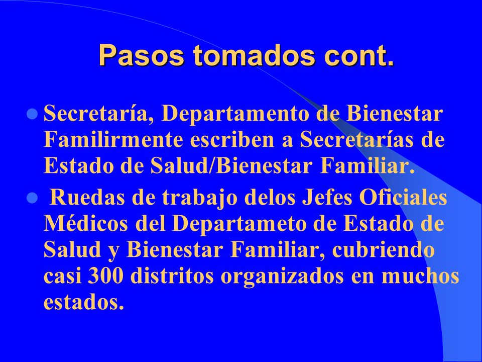 Pasos tomados cont. Secretaría, Departamento de Bienestar Familirmente escriben a Secretarías de Estado de Salud/Bienestar Familiar.